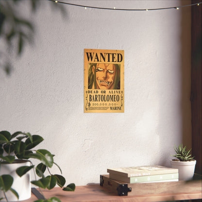 One Piece Bartolomeo Wanted Poster - Premium Matte Art Print