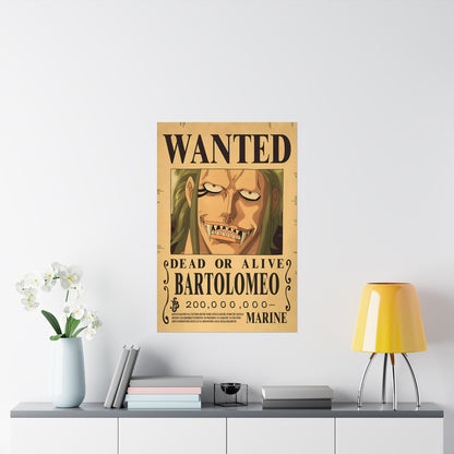 One Piece Bartolomeo Wanted Poster - Premium Matte Art Print