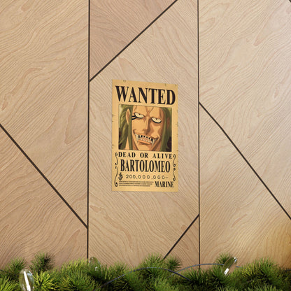 One Piece Bartolomeo Wanted Poster - Premium Matte Art Print